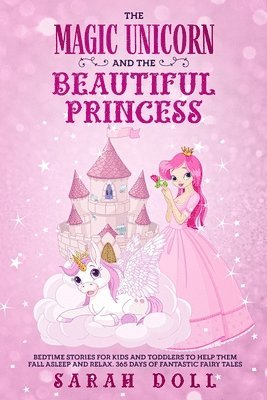 The Magic Unicorn and the Beautiful Princess 1