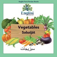 bokomslag Englisi Farsi Persian Books Vegetables Sabzjt