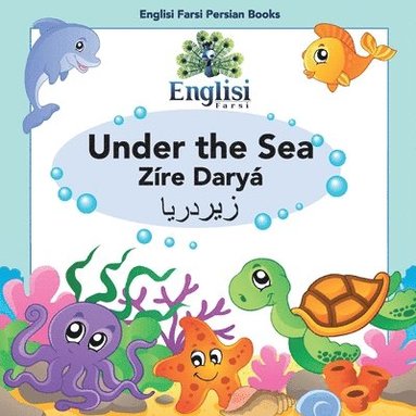 bokomslag Persian Sea Creatures Under the Sea Zíre Daryá