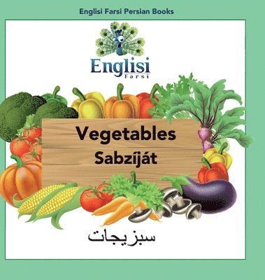 bokomslag Englisi Farsi Persian Books Vegetables Sabzíját