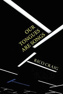 Rico Craig - Our Tongues Are Songs, Häftad. Tillgänglighet: Lägg i varukorg
