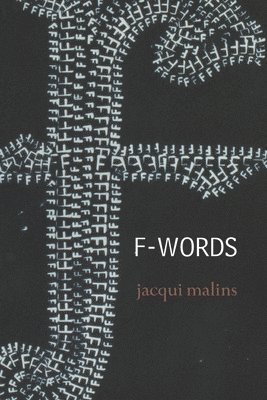 Jacqui Malins - F-Words, Häftad