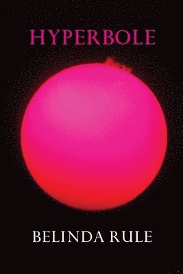 Belinda Rule - Hyperbole, Häftad
