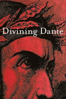 Nessa O'Mahony, Paul Munden - Divining Dante, Häftad