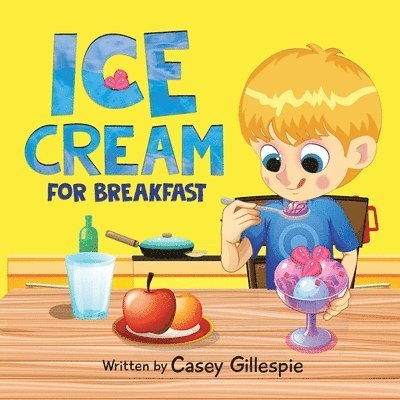 Ice Cream for Breakfast