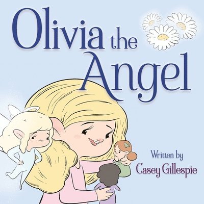 Casey Gillespie - Olivia the Angel, Häftad