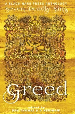 D Kershaw, Ben Thomas, D. Kershaw - Greed, Inbunden
