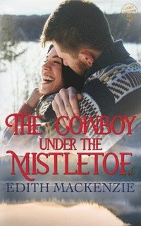 bokomslag The Cowboy Under The Mistletoe