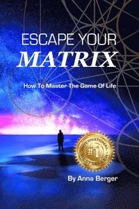 bokomslag Escape Your Matrix