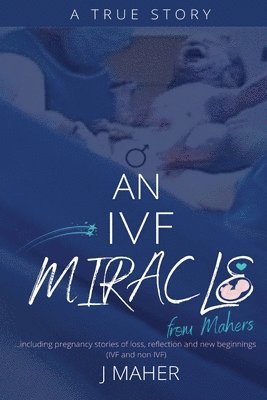 An IVF Miracle From Mahers 1