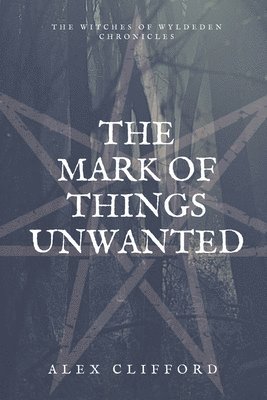bokomslag Mark of Things Unwanted