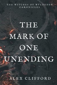 bokomslag Mark of One Unending