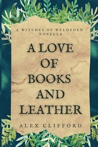 bokomslag Love of Books and Leather