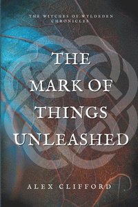 bokomslag Mark of Things Unleashed