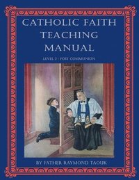 bokomslag Catholic Faith Teaching Manual - Level 2