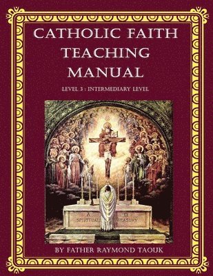 Catholic Faith Teaching Manual - Level 3 1