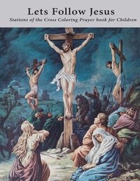 bokomslag Lets Follow Jesus - Stations of the cross coloring prayer book