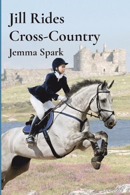 Jemma Spark - Jill Rides Cross-Country, Häftad