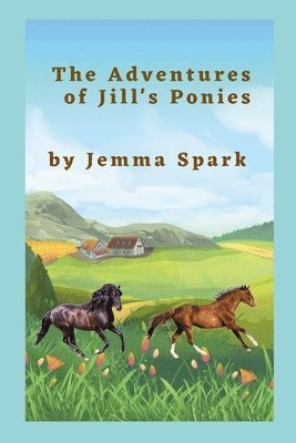 Jemma Spark - Adventures of Jill's Ponies, Häftad