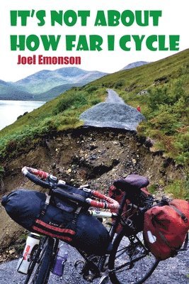 Joel Emonson - It's not about the how far I cycle, Häftad