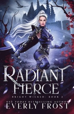 Everly Frost - Radiant Fierce, Häftad
