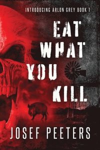 bokomslag Eat What You Kill