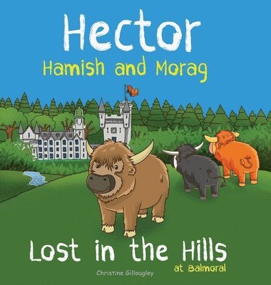 Hector Hamish and Morag - Lost in the Hills at Balmoral 1
