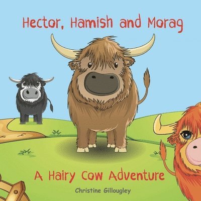 Christine Gillougley, Stella Black - Hector, Hamish and Morag, Häftad