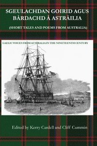 bokomslag Sgeulachdan Goirid Agus Brdachd  Astrilia (Short Tales and Poems from Australia)