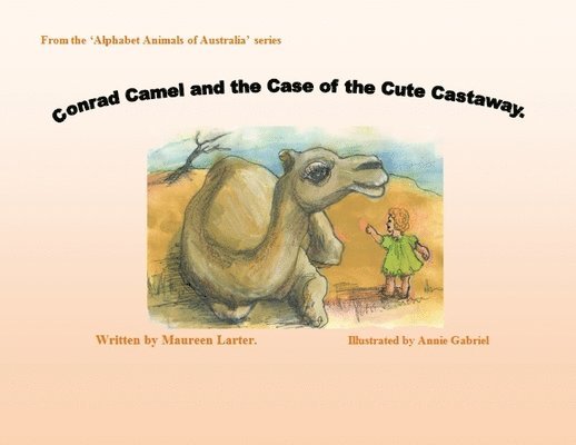 Conrad Camel and the Case of the Cute Castaway 1