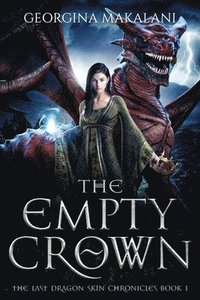 bokomslag The Empty Crown, The Last Dragon Skin Chronicles, Book 1
