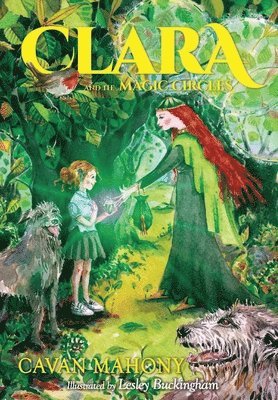 Cavan Mahony - Clara and the Magic Circles, Inbunden
