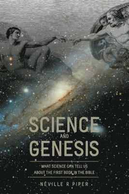 Neville R. Piper - Science and Genesis, Häftad. Tillgänglighet: Lägg i varukorg