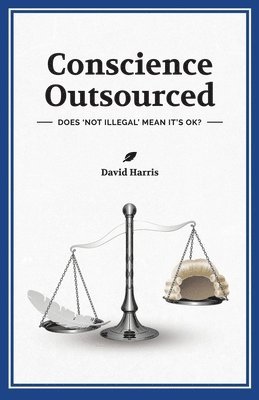 David Harris - Conscience Outsourced, Häftad