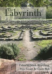 bokomslag The Labyrinth and other Stories of Life