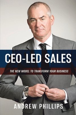 Andrew Phillips - Ceo-Led Sales, Häftad