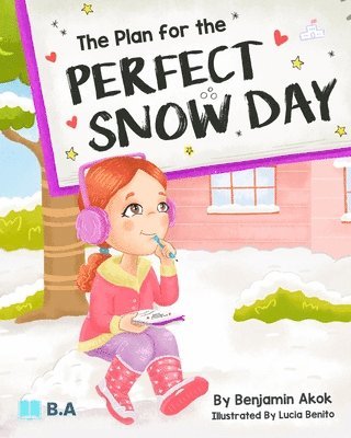 The Plan for the Perfect Snow Day 1