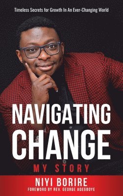 Adeniyi Borire - Navigating Change - My Story, Inbunden