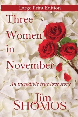 Three Women in November - Large Print Edition 1