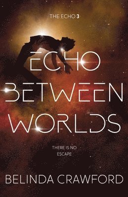 Belinda Crawford - Echo Between Worlds, Häftad