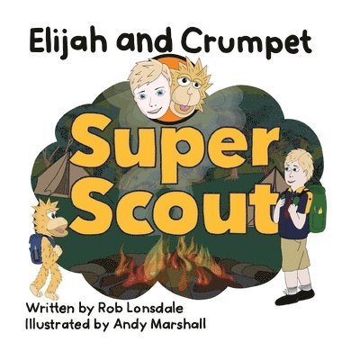 Elijah and Crumpet Super Scout 1
