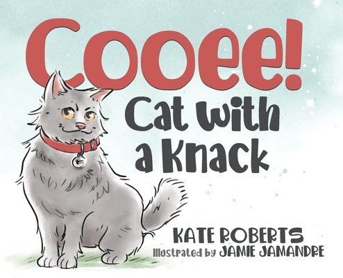 Kate Roberts - Cooee! Cat with a Knack, Inbunden