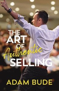 bokomslag The Art of Authentic Selling