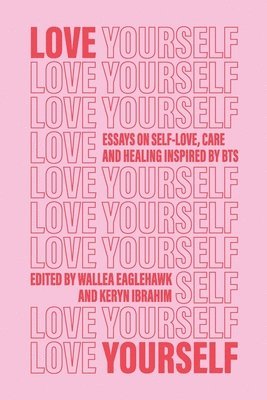 Wallea Eaglehawk, Keryn Ibrahim - Love Yourself, Häftad