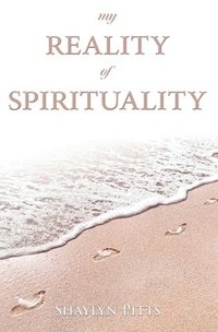 bokomslag My Reality of Spirituality