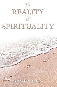bokomslag My Reality of Spirituality