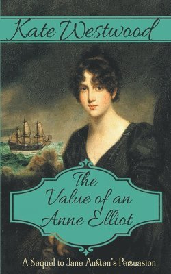 bokomslag The Value of an Anne Elliot