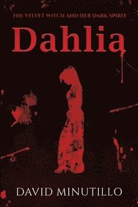 bokomslag Dahlia - The Velvet Witch and Her Dark Spirit
