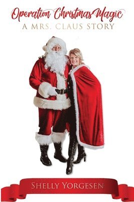 bokomslag Operation Christmas Magic: A Mrs Claus Story