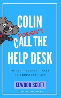 bokomslag Colin Doesn't Call the Help Desk